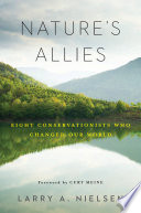 Nature's allies : eight conservationists who changed our world /