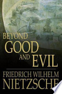 Beyond good and evil : prelude to a philosophy of the future /