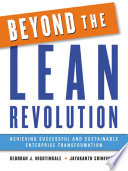 Beyond the lean revolution : achieving successful and sustainable enterprise transformation /