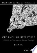 Old English literature : a guide to criticism, with selected readings / John D. Niles.