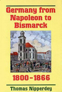 Germany from Napoleon to Bismarck, 1800-1866 /