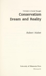 Conservatism : dream and reality / Robert Nisbet.