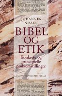 Bibel og etik : konkrete og principielle problemstillinger /