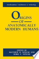 Origins of Anatomically Modern Humans.