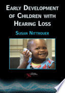 Early development of children with hearing loss /