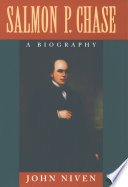 Salmon P. Chase : a biography / John Niven.