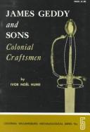 James Geddy and sons, colonial craftsmen.