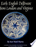 Early English delftware from London and Virginia /