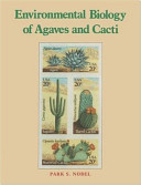 Environmental biology of agaves and cacti /