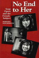 No end to her : soap opera and the female subject /