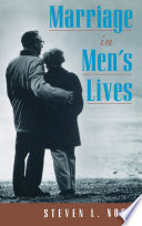 Marriage in men's lives / Steven L. Nock.
