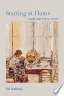 Starting at home : caring and social policy /