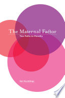 The maternal factor : two paths to morality /