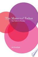 The maternal factor : two paths to morality / Nel Noddings.