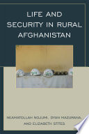 Life and security in rural Afghanistan /