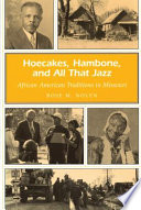 Hoecakes, hambone, and all that jazz : African American traditions in Missouri /