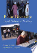 Plain diversity : Amish cultures and identities / Steven M. Nolt and Thomas J. Meyers.