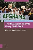 The Malaysian Islamic Party PAS 1951-2013 : Islamism in a mottled nation /