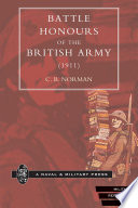 Battle honours of the British army : from Tangier, 1662, to the commencement of the reign of King Edward VII /