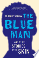 The blue man and other stories of the skin /