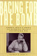 Racing for the bomb : General Leslie R. Groves, the Manhattan Project's indispensable man /