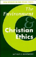 The environment and Christian ethics /