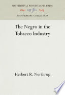 The Negro in the Tobacco Industry /