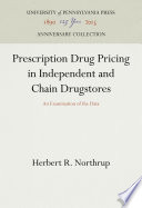 Prescription drug pricing in independent and chain drugstores : an examination of the data /