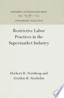 Restrictive labor practices in the supermarket industry