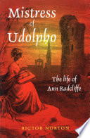 Mistress of Udolpho : the life of Ann Radcliffe / Rictor Norton.