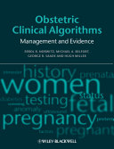 Obstetric clinical algorithms management and evidence /