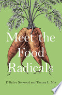 Meet the food radicals /