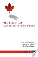 The politics of Canadian foreign policy /