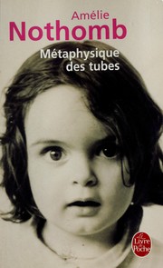 Métaphysique des tubes : roman /