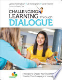 Challenging learning through dialogue : strategies to engage your students and develop their language of learning /