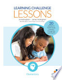 Learning challenge lessons, elementary : 20 lessons to guide young learners through the learning pit /