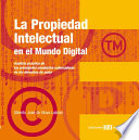 La propiedad intelectual en el mundo digital /