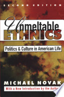 Unmeltable ethnics : politics & culture in American life /