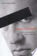 Judging obscenity : a critical history of expert evidence /