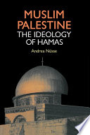 Muslim Palestine : the ideology of Ḥamās /