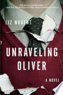 Unraveling Oliver / Liz Nugent.