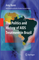 The politics and history of AIDS treatment in Brazil / Amy Nunn.