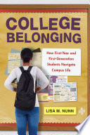 College belonging : how first-year and first-generation students navigate campus life /