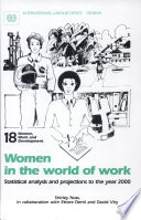 Women in the world of work : statistical analysis and projections to the year 2000 / Shirley Nuss in collaboration with Ettore Denti and David Viry.