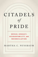 Citadels of pride : sexual assault, accountability, and reconciliation / Martha C. Nussbaum.