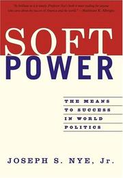 Soft power : the means to success in world politics /