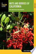 Nuts and berries of California : tips and recipes for gatherers /