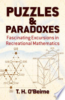 Puzzles and paradoxes : fascinating excursions in recreational mathematics /