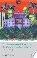 The constitutional systems of the Commonwealth Caribbean : a contextual analysis /