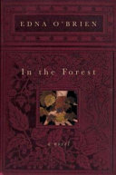 In the forest / Edna O'Brien.